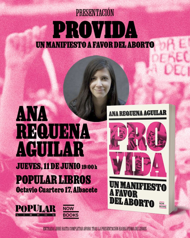 Ana Requena Aguilar presenta Provida. Manifiesto a Favor del Aborto
