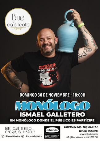 Monólogo de Ismael Galletero