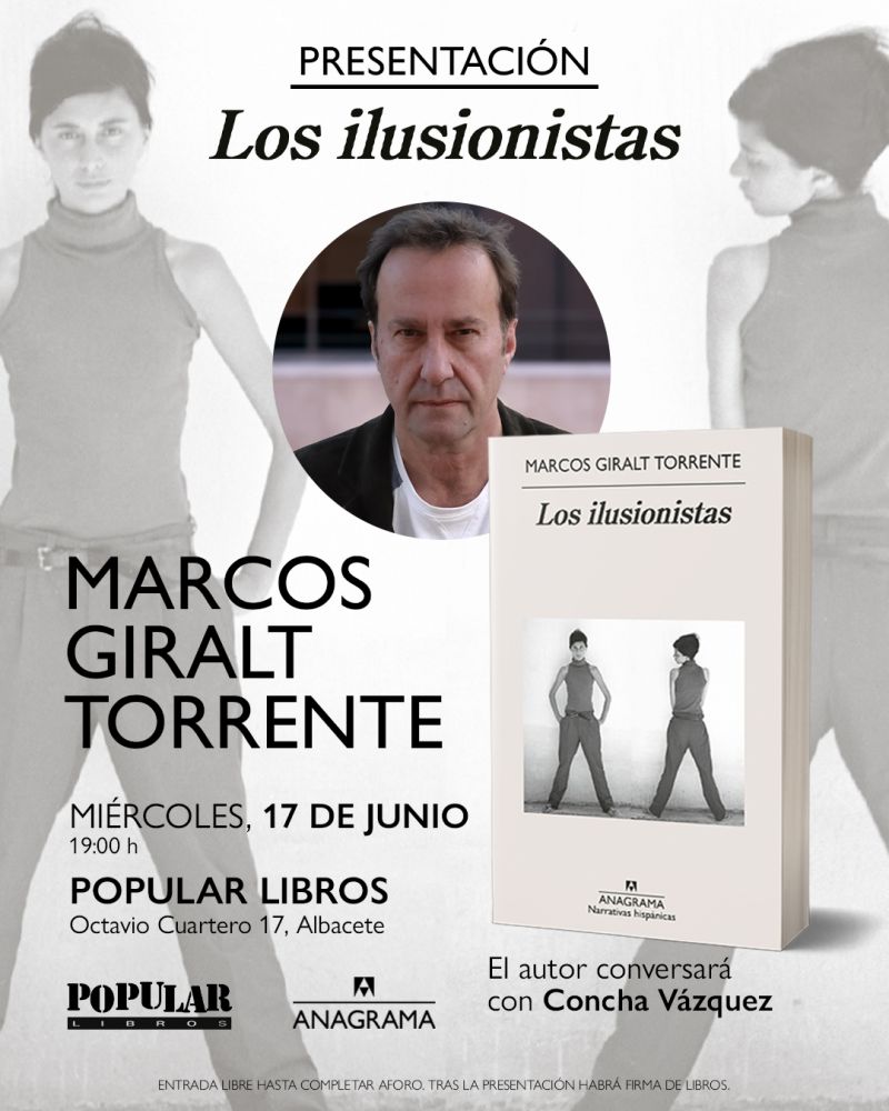 Marcos Giralt Torrente presenta Los ilusionistas