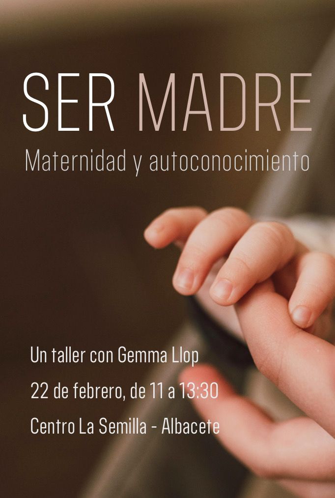 Ser Madre. Maternidad y autoconocimiento.