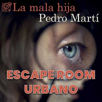 Escaperoom Urbano - La Mala Hija.