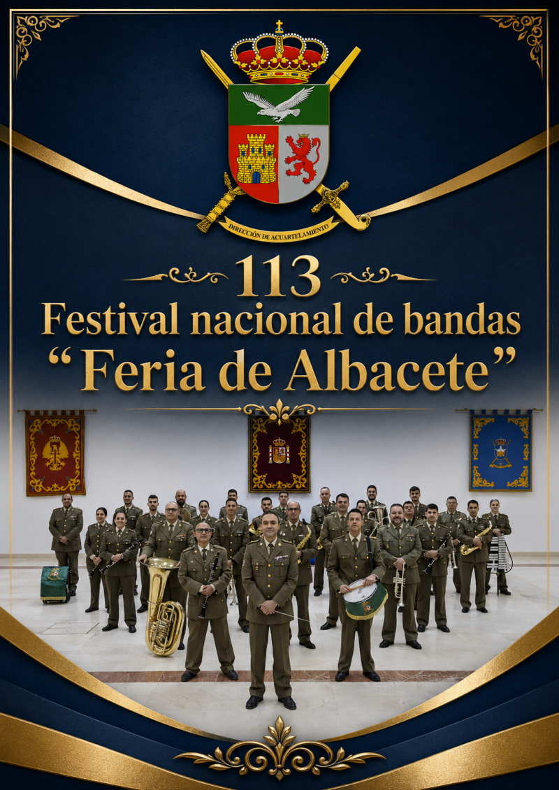 113.º Festival Nacional de Bandas “Feria de Albacete” — Unidad de Música de la DIACU