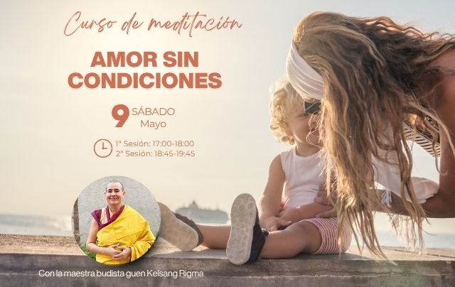 CURSO DE MEDITACION : AMOR SIN CONDICIONES
