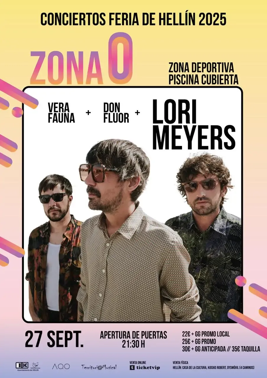 Feria de Hellín 2025: Lori Meyers + Vera Fauna + Don Fluor