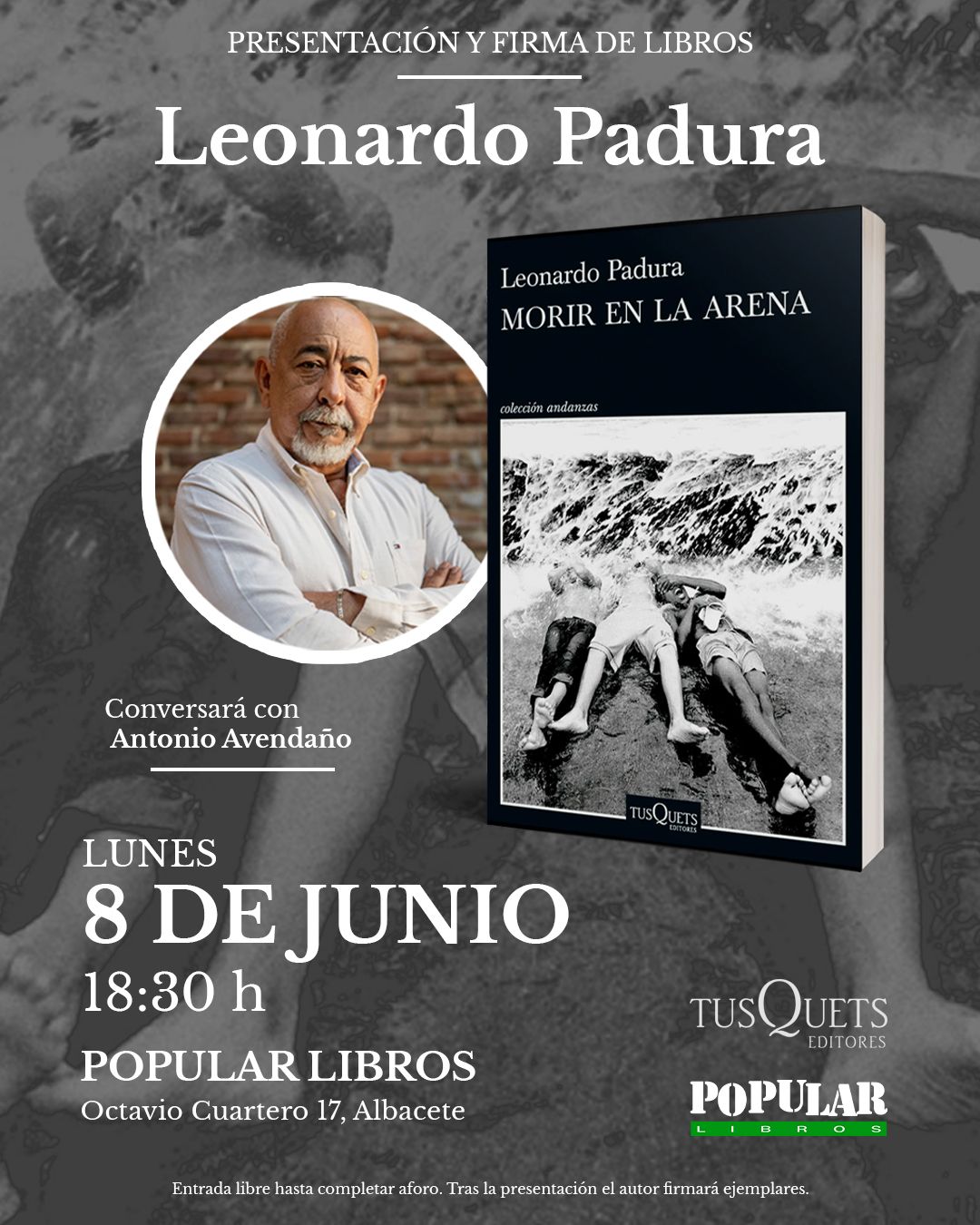 Leonardo Padura presenta Morir en la arena