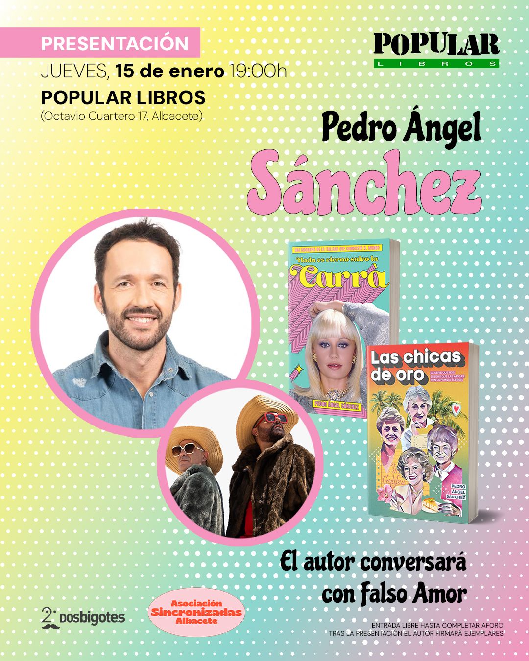 Pedro Ángel Sánchez presenta Nada Es Eterno Salvo la Carrà y Las Chicas de Oro