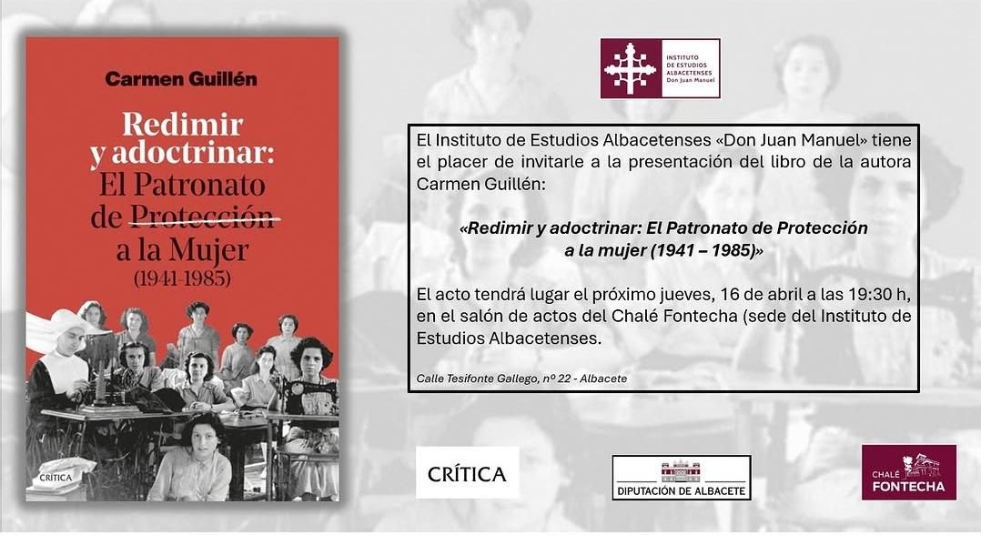 Presentación del libro: Redimir y adoctrinar. El Patronato de Protección a la Mujer (1941-1985)